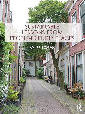 Sustainable Lessons from People-Friendly Places - Avi Friedman - cover