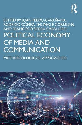 Political Economy of Media and Communication: Methodological Approaches - cover