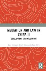 Mediation and Law in China II: Development and Integration