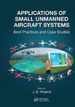 Applications of Small Unmanned Aircraft Systems: Best Practices and Case Studies
