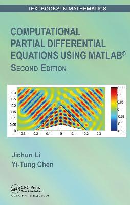 Computational Partial Differential Equations Using MATLAB® - Jichun Li,Yi-Tung Chen - cover