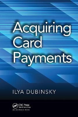 Acquiring Card Payments - Ilya Dubinsky - cover