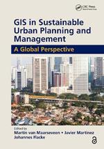 GIS in Sustainable Urban Planning and Management: A Global Perspective