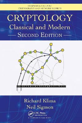 Cryptology: Classical and Modern - Richard Klima,Richard E. Klima,Neil Sigmon - cover