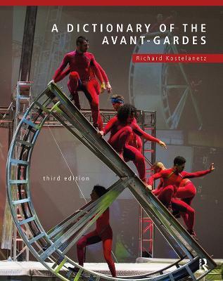A Dictionary of the Avant-Gardes - Richard Kostelanetz - cover