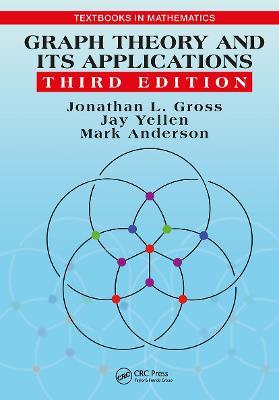 Graph Theory and Its Applications - Jonathan L. Gross,Jay Yellen,Mark Anderson - cover