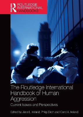 The Routledge International Handbook of Human Aggression: Current Issues and Perspectives - cover