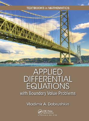 Applied Differential Equations with Boundary Value Problems - Vladimir Dobrushkin - cover