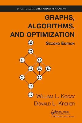 Graphs, Algorithms, and Optimization - William Kocay,Donald L. Kreher - cover