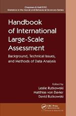 Handbook of International Large-Scale Assessment: Background, Technical Issues, and Methods of Data Analysis