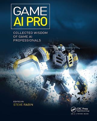 Game AI Pro: Collected Wisdom of Game AI Professionals - cover