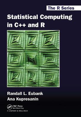 Statistical Computing in C++ and R - Randall L. Eubank,Ana Kupresanin - cover