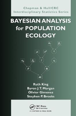 Bayesian Analysis for Population Ecology - Ruth King,Byron Morgan,Olivier Gimenez - cover