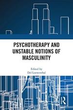 Psychotherapy and Unstable Notions of Masculinity