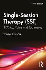 Single-Session Therapy (SST): 100 Key Points and Techniques