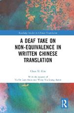 A Deaf Take on Non-Equivalence in Written Chinese Translation