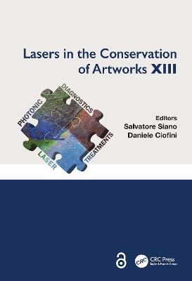 Lasers in the Conservation of Artworks XIII: Proceedings of the International Conference on Lasers in the Conservation of Artworks XIII (LACONA XIII), 12-16 September 2022, Florence, Italy - cover