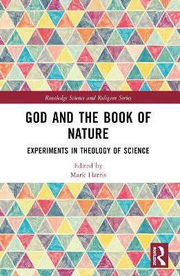 God and the Book of Nature: Experiments in Theology of Science - cover
