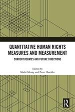 Quantitative Human Rights Measures and Measurement: Current Debates and Future Directions