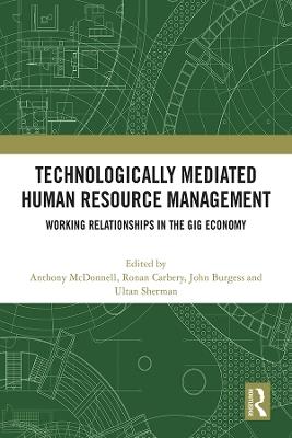 Technologically Mediated Human Resource Management: Working Relationships in the Gig Economy - cover