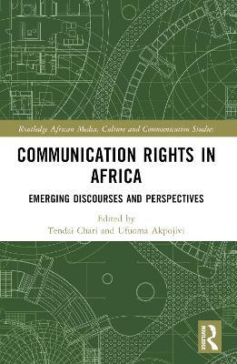 Communication Rights in Africa: Emerging Discourses and Perspectives - cover