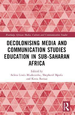 Decolonising Media and Communication Studies Education in Sub-Saharan Africa - cover