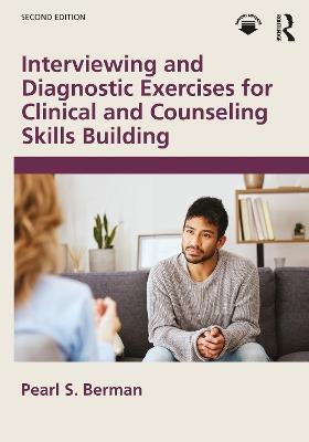 Interviewing and Diagnostic Exercises for Clinical and Counseling Skills Building - Pearl S. Berman - cover