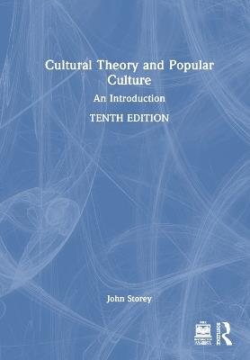 Cultural Theory and Popular Culture: An Introduction - John Storey - cover