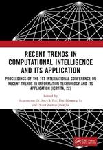 Recent Trends in Computational Intelligence and Its Application: Proceedings of the 1st International Conference on Recent Trends in Information Technology and its Application (ICRTITA, 22)