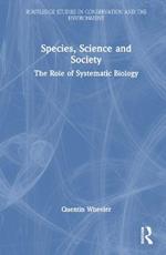 Species, Science and Society: The Role of Systematic Biology