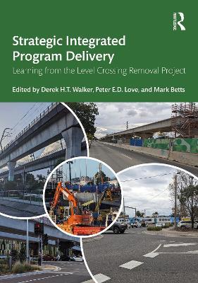 Strategic Integrated Program Delivery: Learning from the Level Crossing Removal Project - cover