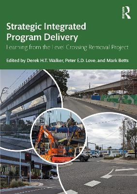 Strategic Integrated Program Delivery: Learning from the Level Crossing Removal Project - cover