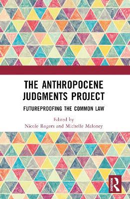 The Anthropocene Judgments Project: Futureproofing the Common Law - cover