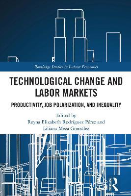 Technological Change and Labor Markets: Productivity, Job Polarization, and Inequality - cover