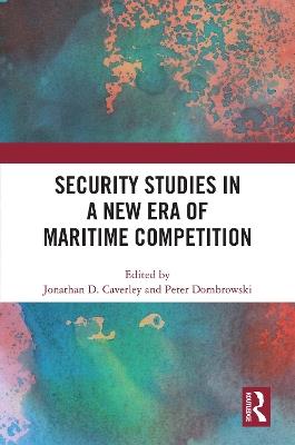 Security Studies in a New Era of Maritime Competition - cover