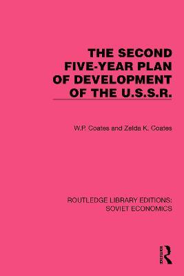 The Second Five-Year Plan of Development of the U.S.S.R. - W.P. Coates,Zelda K. Coates - cover
