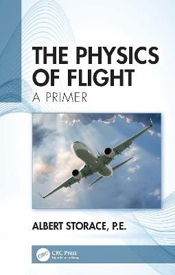 The Physics of Flight: A Primer - Albert Storace - cover