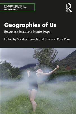 Geographies of Us: Ecosomatic Essays and Practice Pages - cover