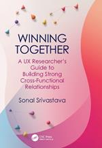Winning Together: A UX Researcher's Guide to Building Strong Cross-Functional Relationships