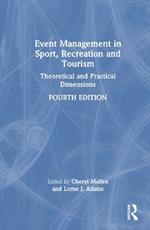 Event Management in Sport, Recreation, and Tourism: Theoretical and Practical Dimensions