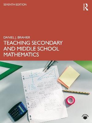 Teaching Secondary and Middle School Mathematics - Daniel J. Brahier - cover