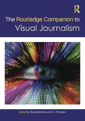 The Routledge Companion to Visual Journalism - cover