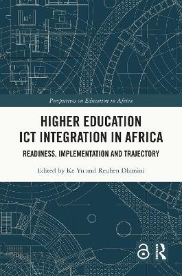Higher Education ICT Integration in Africa: Readiness, Implementation and Trajectory - cover