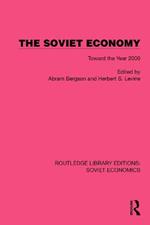 The Soviet Economy: Toward the Year 2000