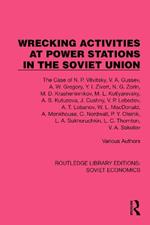 Wrecking Activities at Power Stations in the Soviet Union: The Case of N.P. Vitvitsky, etc