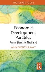 Economic Development Parables: From Siam to Thailand