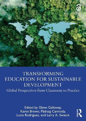 Transforming Education for Sustainable Development: Global Perspectives from Classroom to Practice - cover