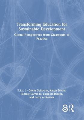 Transforming Education for Sustainable Development: Global Perspectives from Classroom to Practice - cover