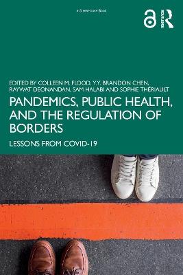 Pandemics, Public Health, and the Regulation of Borders: Lessons from COVID-19 - cover