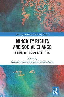 Minority Rights and Social Change: Norms, Actors and Strategies - cover